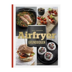 Britt Andersen Airfryer Grundbogen* Airfryers Og Tilbehør|Kogebøger