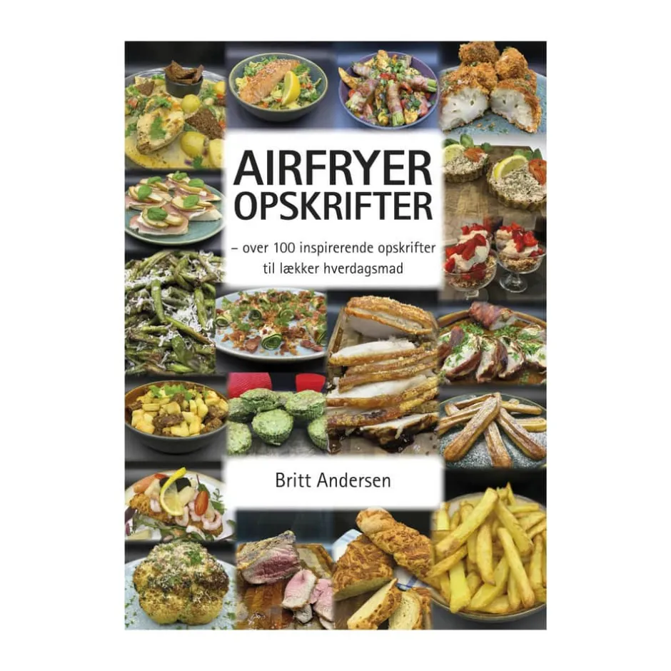 Britt Andersen Airfryer Opskrifter* Kogebøger